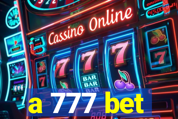 a 777 bet